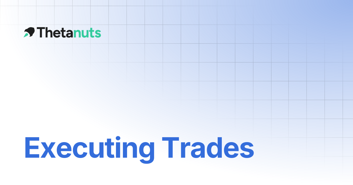 Executing Trades | Thetanuts Finance